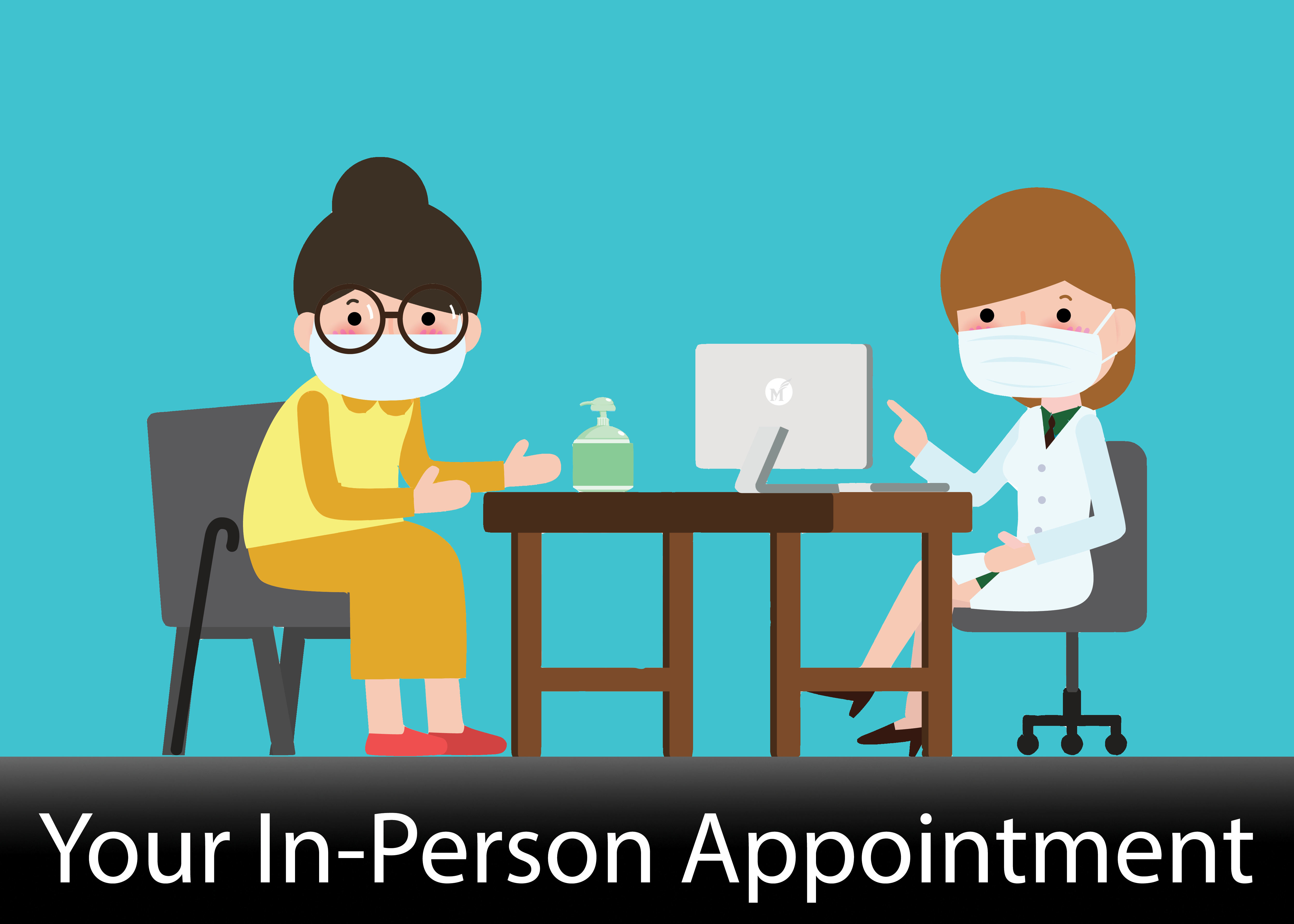 Image of a patient and a doctor sitting together around a desk. Text reads Your In-Person Appointment